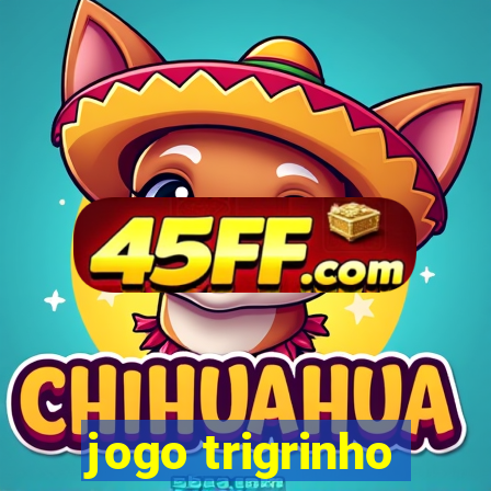jogo trigrinho